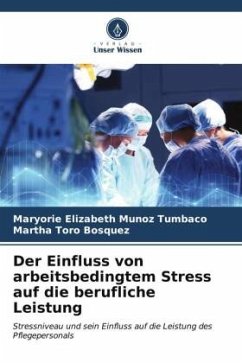 Der Einfluss von arbeitsbedingtem Stress auf die berufliche Leistung - Muñoz Tumbaco, Maryorie Elizabeth;Toro Bosquez, Martha