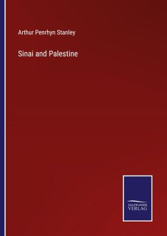 Sinai and Palestine - Stanley, Arthur Penrhyn