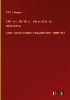 Lehr- und Handbuch der politischen Oekonomie - Wagner, Adolph