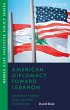 American Diplomacy Toward Lebanon... - Bild 1