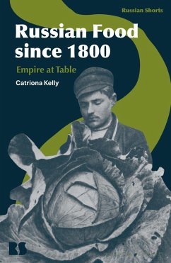 Russian Food since 1800 (eBook, PDF) - Kelly, Catriona