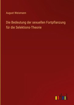 Die Bedeutung der sexuellen Fortpflanzung für die Selektions-Theorie
