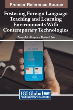 Fostering Foreign Language Teaching and Learning Environments With Contemporary Technologies