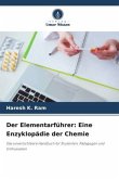 Der Elementarführer: Eine Enzyklopädie der Chemie