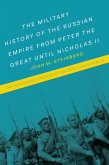 The Military History of the Russian Empire from Peter the Great until Nicholas II (eBook, ePUB)