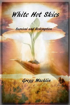 White Hot Skies, Sruvival and Redemption (eBook, ePUB) - Macklin, Gregg