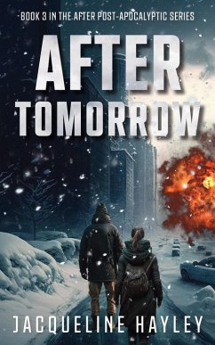 After Tomorrow: An apocalyptic romance (After The Apocalypse, #3) (eBook, ePUB) - Hayley, Jacqueline