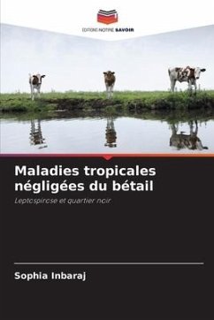 Maladies tropicales négligées du bétail - Inbaraj, Sophia