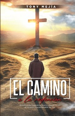 El Camino a La Redencion - Mejia, Tony