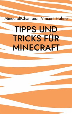 Tipps und Tricks für Minecraft - Vincent Hohne, MinecraftChampion