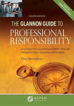 Glannon Guide to Professional Responsibility - Stevenson, Dru