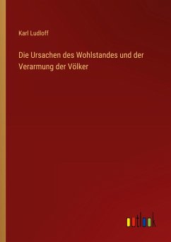 Cover Die Ursachen des Wohlstandes und der Verarmung der Völker
