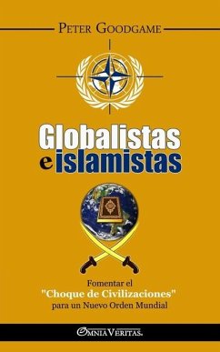 Globalistas e islamistas - Goodgame, Peter