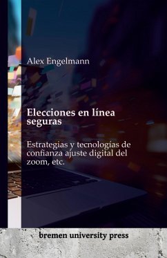 Elecciones en línea seguras - Engelmann, Alex