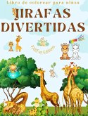 Jirafas divertidas - Libro de colorear para niños - Simpáticas escenas de adorables jirafas y sus amigos