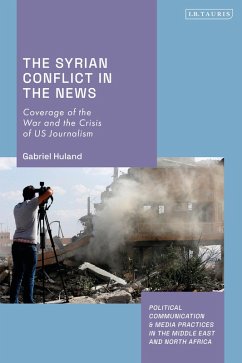 The Syrian Conflict in the News (eBook, ePUB) - Huland, Gabriel