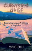Surviving Grief, Embracing loss as a lifelong companion