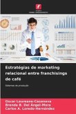 Estratégias de marketing relacional entre franchisings de café