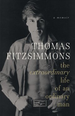 Thomas Fitzsimmons - The Extraordinary Life of an Ordinary Man - Fitzsimmons, Thomas