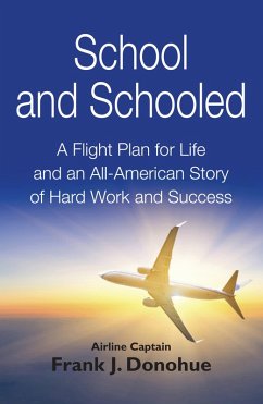 Cover School and Schooled: A Flight Plan for Life and an All-American Story of Hard Work and Success (eBook, ePUB)