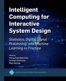 Intelligent Computing for Interactive System Design (eBook, ePUB)