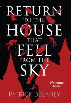 Return to the House that fell from the Sky - Delaney, Patrick