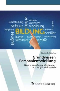 Grundwissen Personalentwicklung - Dichatschek, Günther