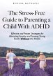 The Stress-Free Guide to Parenting a... - Bild 1