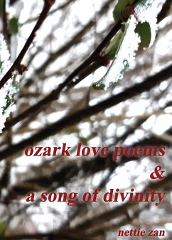 Ozark Love Poems & a Song of Divinity - Zan, Nettie