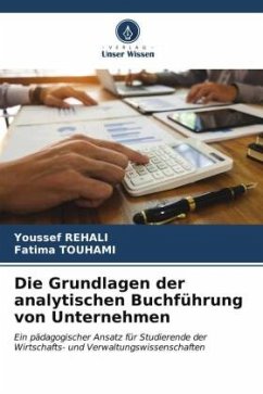 Die Grundlagen der analytischen Buchführung von Unternehmen - REHALI, Youssef;TOUHAMI, Fatima
