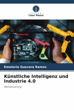 Künstliche Intelligenz und Industrie 4.0 - Guevara Ramos, Emeterio