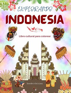Explorando Indonesia - Libro cultural de colorear - Diseños creativos clásicos y contemporáneos de símbolos indonesios - Editions, Zenart