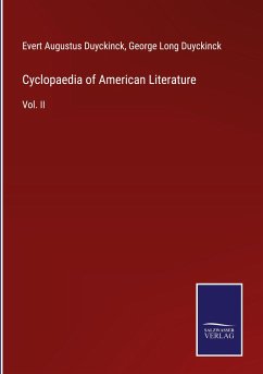 Cyclopaedia of American Literature - Duyckinck, Evert Augustus; Duyckinck, George Long