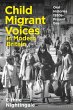 Child Migrant Voices in Modern Britain... - Bild 1
