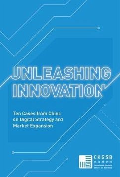 Unleashing Innovation (eBook, ePUB) - Case Study Center, Ckgsb