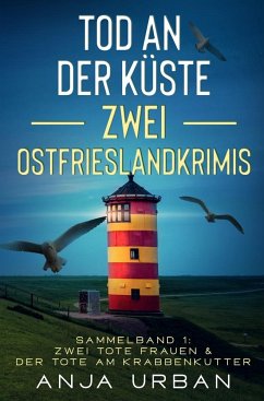 Tod an der Küste: Zwei Ostfrieslandkrimis - Urban, Anja