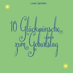 10 Glückwünsche zum Geburtstag - Spindler, Liane