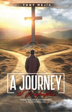A Journey to Redemption - Mejia, Tony