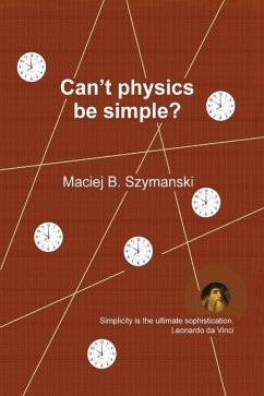 Can't physics be simple? - Szymanski, Maciej B
