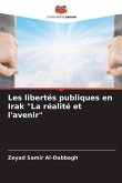 Les libertés publiques en Irak &quote;La réalité et l'avenir&quote;