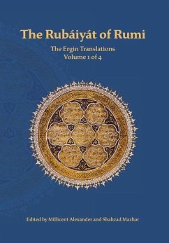 The Rubaiyat of Rumi, The Ergin Translations, Volume 1 - Rumi, Mevlana Jalaluddin