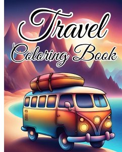 Travel Coloring Book For Kids Ages 4-8 - Nguyen, Thy