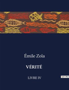 VÉRITÉ - Zola, Émile