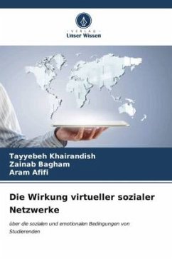 Die Wirkung virtueller sozialer Netzwerke - Khairandish, Tayyebeh;Bagham, Zainab;Afifi, Aram