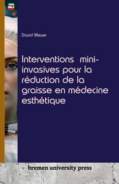 Interventions mini-invasives pour la réduction de la graisse en médecine esthétique - Meyer, David