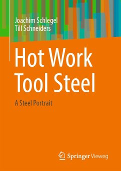 Hot Work Tool Steel (eBook, PDF) - Schlegel, Joachim; Schneiders, Till
