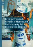 Retrospection and Revision in Modern and Contemporary Art, Literature and Music (eBook, PDF)