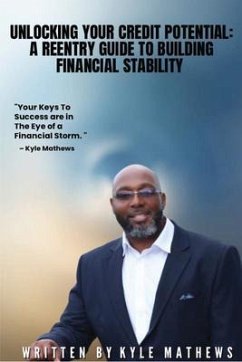 UNLOCKING YOUR CREDIT POTENTIAL (eBook, ePUB) - Mathews, Kyle C