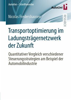 Transportoptimierung im Ladungsträgernetzwerk der Zukunft (eBook, PDF) - Fredershausen, Nicolas