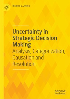 Uncertainty in Strategic Decision Making (eBook, PDF) - Arend, Richard J.